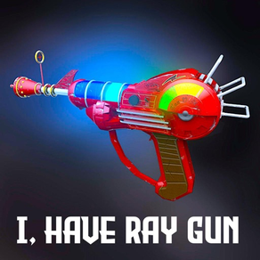 I, Have Ray Gun