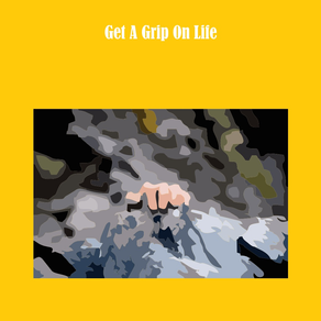 Get a grip on life app