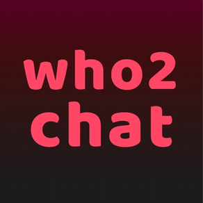 Who 2 chat - 先視訊聊天再約會見面