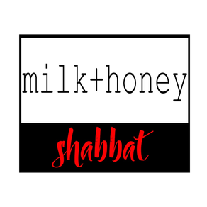 Milk+Honey Shabbat
