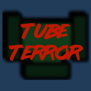 Tube Terror
