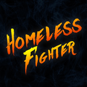 Homeless Fighter