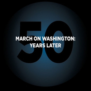 50th Anniversary of the March in Washington