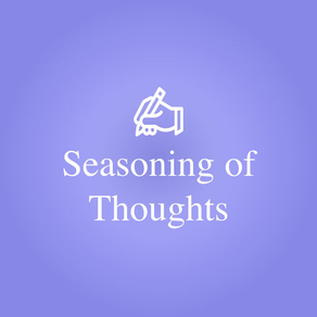 Seasoning of Thoughts