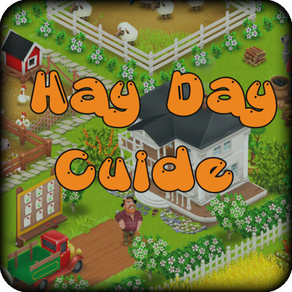 Guide for Hay Day - Tips & Tricks, Buildings, Animals,  Crops and Video