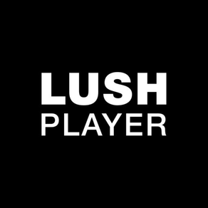 Lush Player