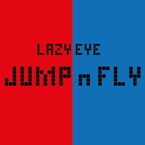 Lazy Eye Jump n Fly