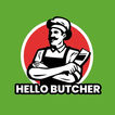 Hello Butcher
