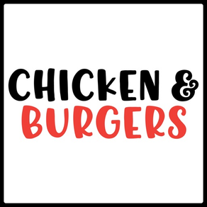 Chicken and Burgers