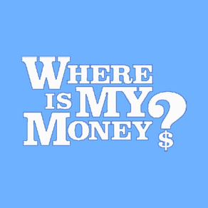 Where is my money?!