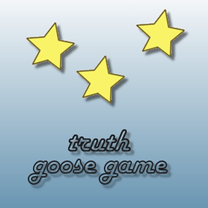 Truth Goose Game - the game of truth