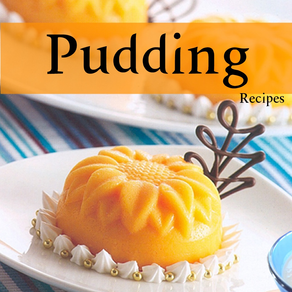100 Pudding Recipes - Custard, Bread, Rice Pudding