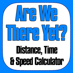 Are We There Yet? (Calculator)