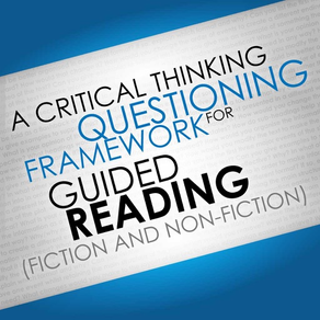 A Critical Thinking Framework for Guided Reading (Fiction and Non-Fiction)