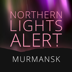 Northern Lights Alert Murmansk