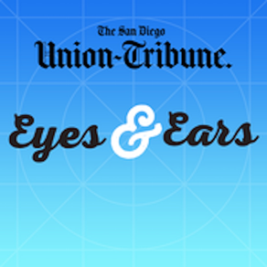 Union Tribune Eyes & Ears