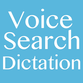 Voice Search & Voice Dictation