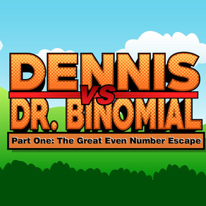 Dennis vs. Dr. Binomial Part 1