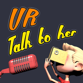 VR - Talk to her