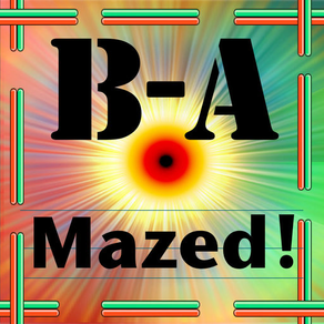 B-A-Mazed