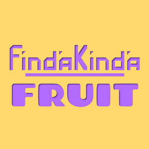 FindaKinda:FRUIT
