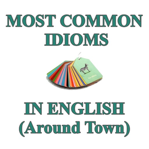 Idioms in English Around Town