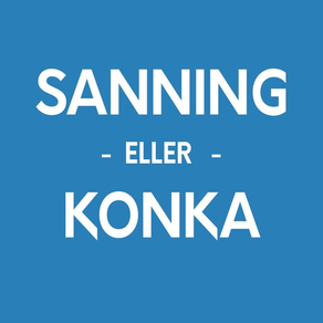 Sanning eller Konka? - Festapp