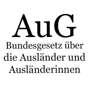AuG - Ausländergesetz der Schweiz