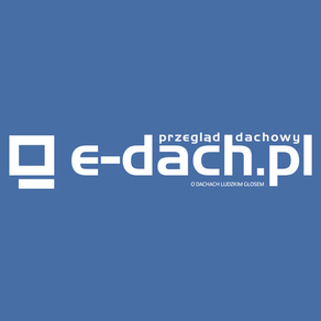 Przegląd Dachowy e-dach.pl.