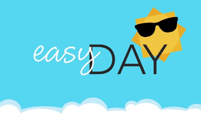 Easy Day - Be happy, it’s your DAY!