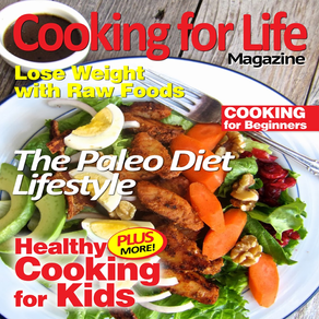 Cooking For Life Magazine - The Best New Cooking Magazine With Healthy Quick and Easy Recipes