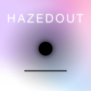 HAZED OUT
