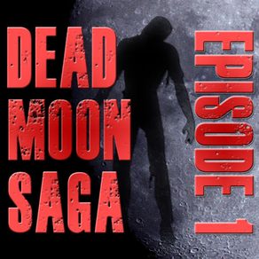Dead Moon Saga : Episode 1