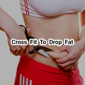 Cross Fit To Drop Fat