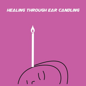 Healing Through Ear Candling+
