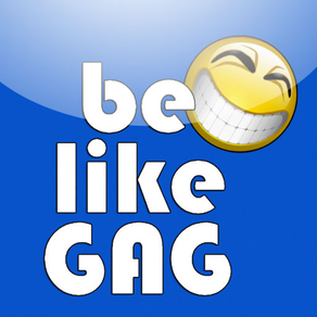Be Like Gag
