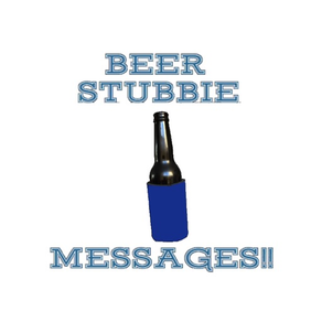 Beer Stubbie Messages