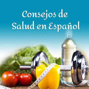 Consejos de Salud en Espanol