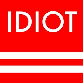 I am NOT an idiot - IDIOT TEST