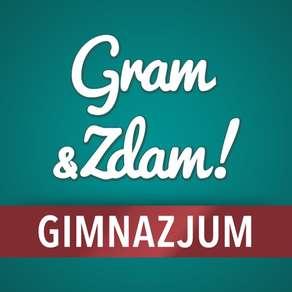 Gram i Zdam Gimnazjum