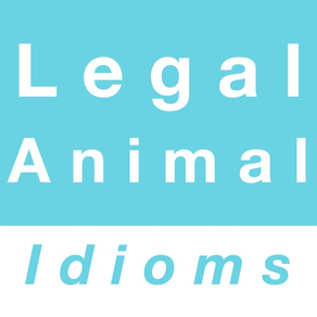 Legal & Animal idioms