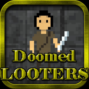 Doomed Looters