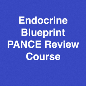 Endocrine Blueprint PANCE PANRE Review Course