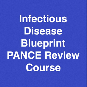 Infectious Disease Blueprint PANCE Review Course (Lecture and Questions)