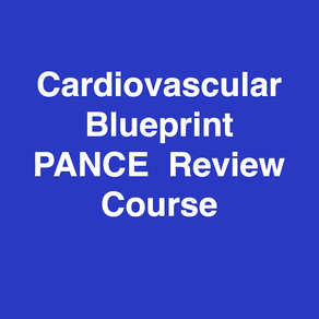 Cardiovascular Blueprint PANCE PANRE Review Couse