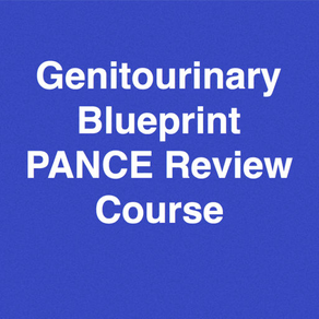 Genitourinary Blueprint PANCE PANRE Review Course (Lecture  & Questions)
