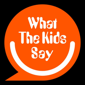 What The Kids Say