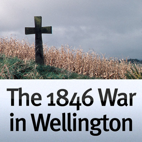 The 1846 War in Wellington - a Guide to Key Sites