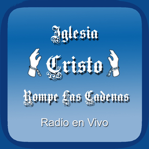 Cristo Rompe Las Cadenas Radio