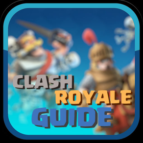 Guide for Clash Royale - Deck Builder, Strategy and Tips